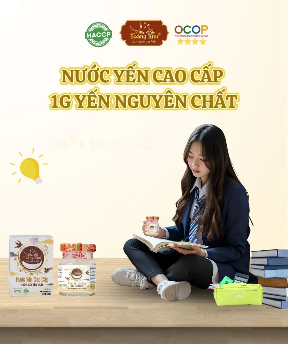 Nước yến cao cấp 1g yến nguyên chất – bổ não, tăng tập trung cho các sĩ tử mùa thi