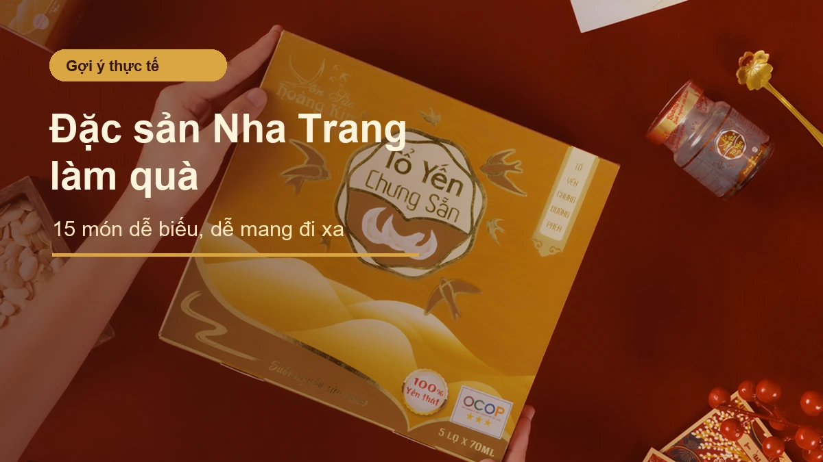 Đặc sản Nha Trang làm quà - 15 món dễ biếu dễ mang đi xa